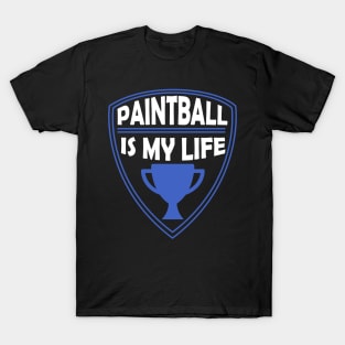 Paintball is my Life Gift T-Shirt